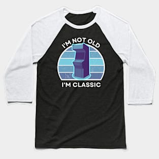 I'm not old, I'm Classic | Arcade | Retro Hardware | Vintage Sunset | '80s '90s Video Gaming Baseball T-Shirt